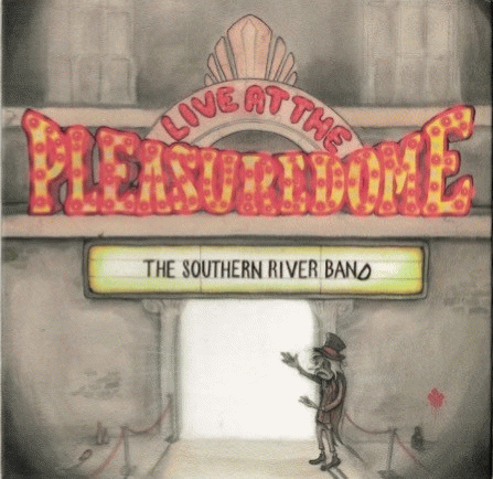The Southern River Band : Live at The Pleasuredome